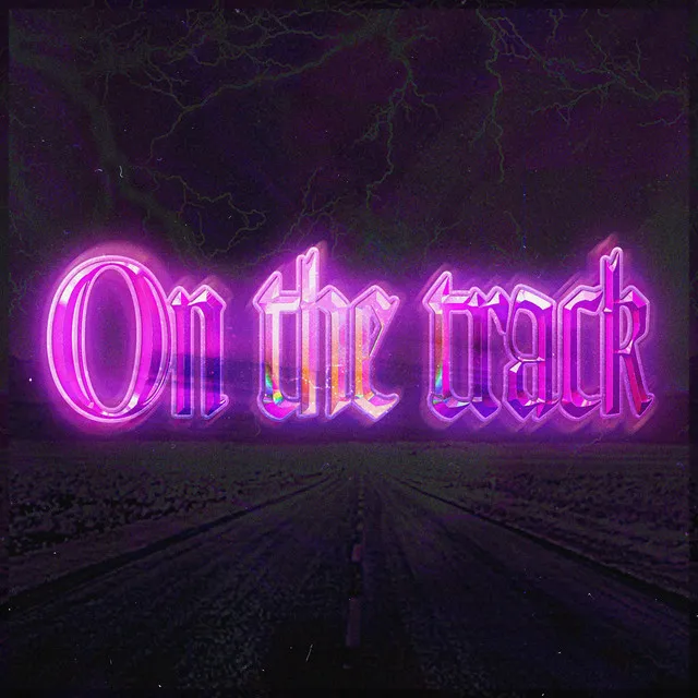 ON THE TRACK