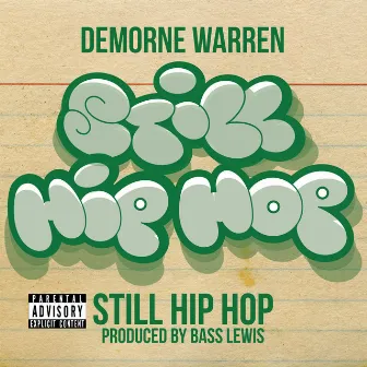 Still Hip Hop by Demorne Warren