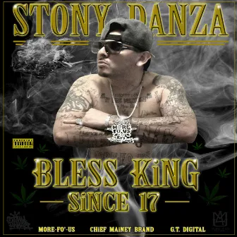 Bless King (Since 17) by Stony Danza