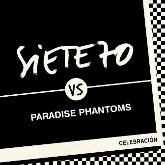 Celebración (Paradise Phantoms Remix) by Siete70