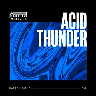 Acid Thunder by MARTZ Moreno