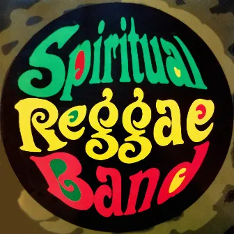 Spiritual Reggae Band and Friends by Spiritual Reggae Band