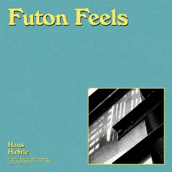 Futon Feels by Hans Hu$tle