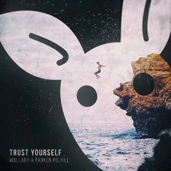 Trust Yourself by Parker Polhill