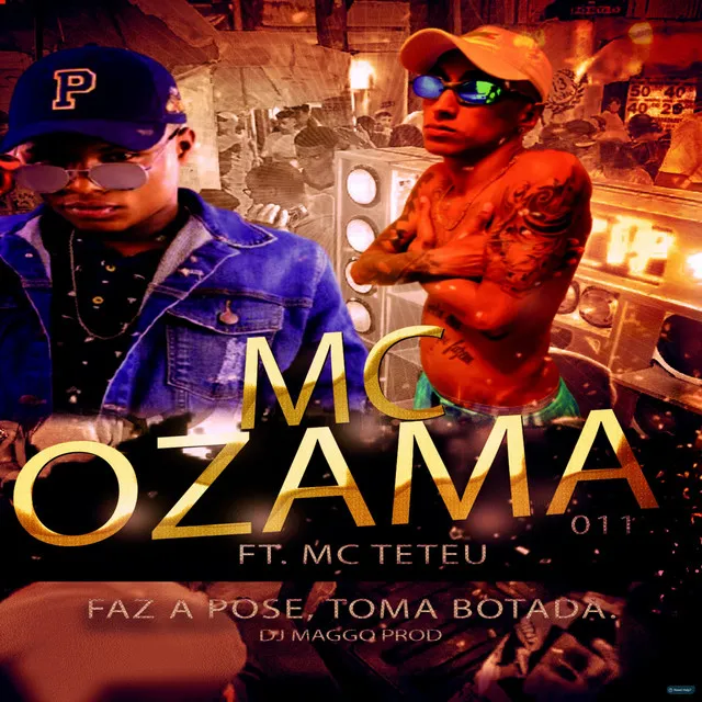 Faz a Pose, Toma Botada (feat. MC Teteu & Ozama 011)