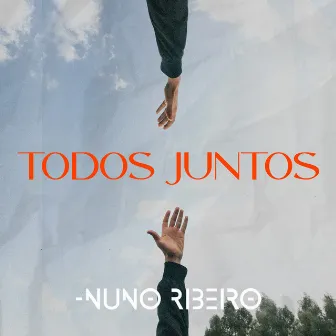 Todos Juntos by Nuno Ribeiro