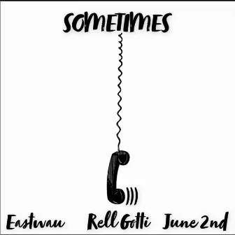 Sometimes by Eastwau