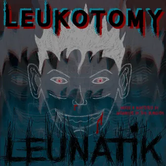 Leunatik by Leukotomy