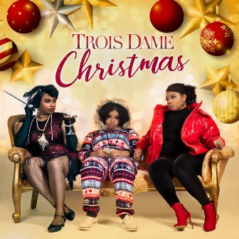 Trois Dame Christmas by Wé Ani