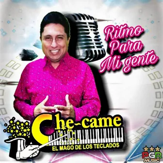 Ritmo Para Mi Gente by Che Came El Mago de los Teclados