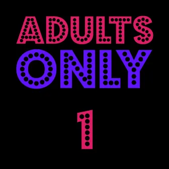 Adults Only 1 by Gazeebo