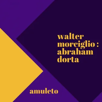 Amuleto by Walter Morciglio