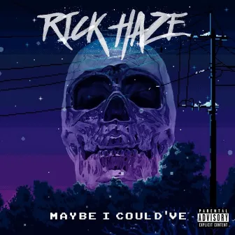 Maybe I Could've by Rick Haze