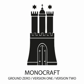 Ground Zero / Version One / Version Two by Monocraft