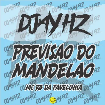 Previsão do Mandelao by MC RB da Favelinha