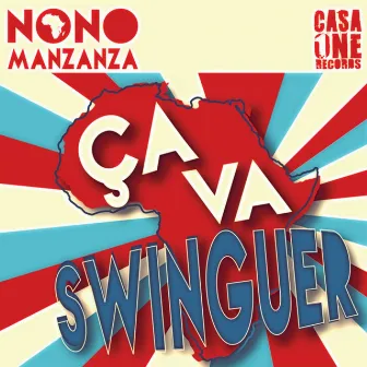 Ça va swinguer by Nono Manzanza