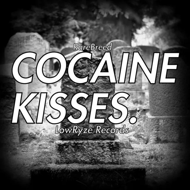 Cocaine Kisses