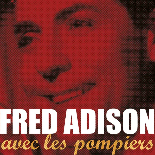 Fred Adison avec les pompiers