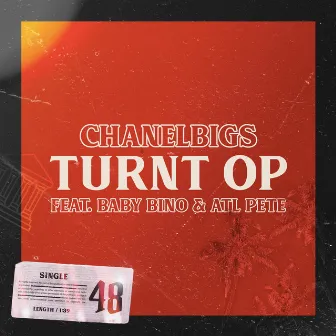 Turnt Op by Chanelbigs