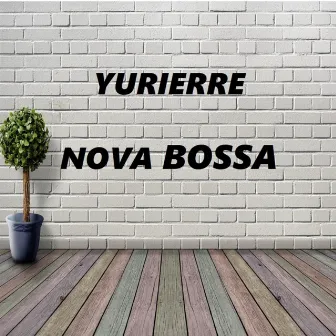 Nova Bossa by Yurierre