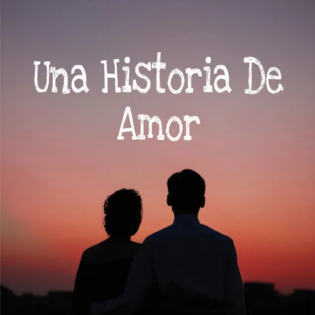 Una Historia De Amor