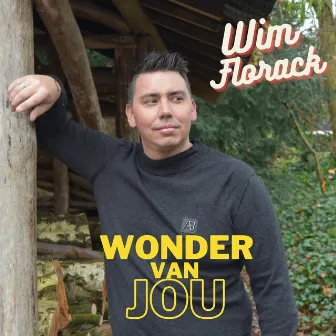 Wonder van jou by Wim Florack