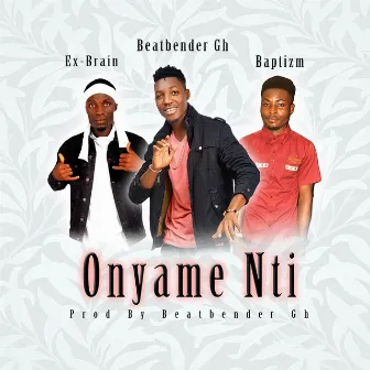 Onyame Nti by Beatbender Gh