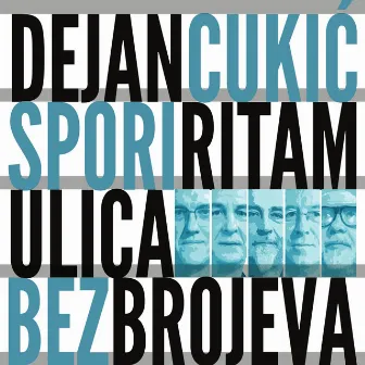 Ulica Bez Brojeva by Spori Ritam