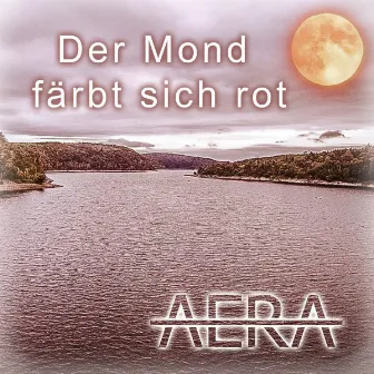 Der Mond färbt sich rot by Aera