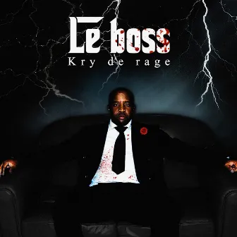 Le boss by Kry De Rage