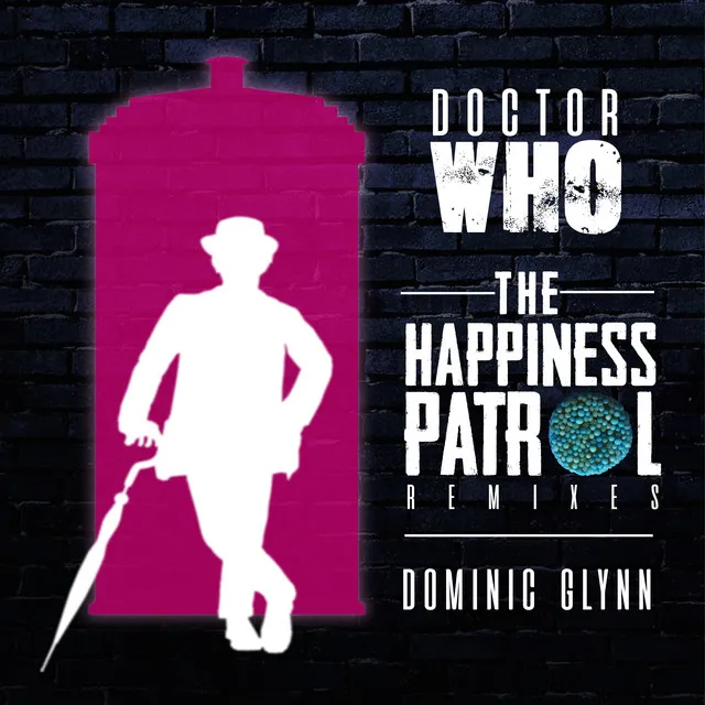 Doctor Who: The Happiness Patrol Remixes - EP