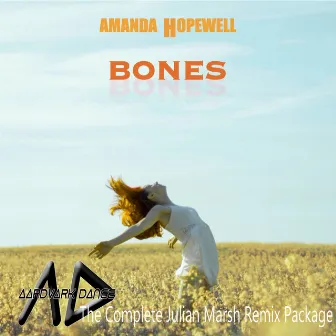 Bones (The Complete Julian Marsh Remix Package) by Amanda Hopewell