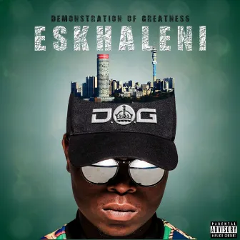 Eskhaleni by D.O.G