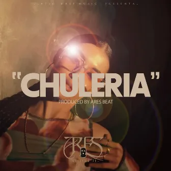 Chuleria by Ares Killing It