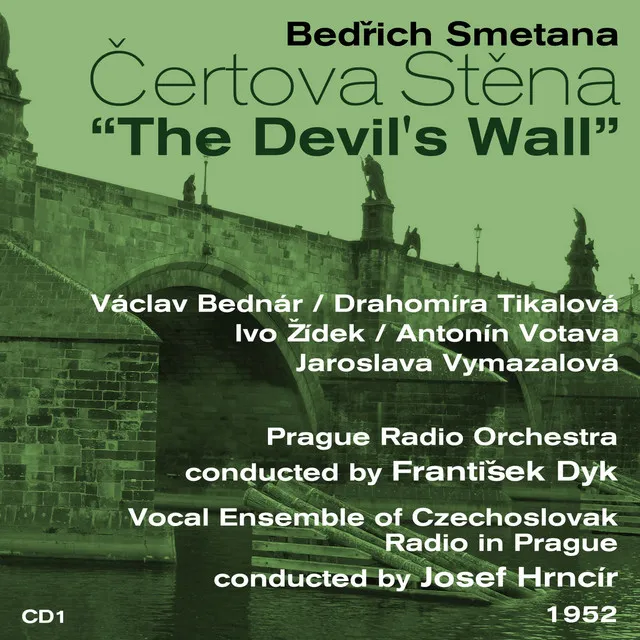 Bedřich Smetana: Čertova Stěna [The Devil's Wall] (1952), Volume 1