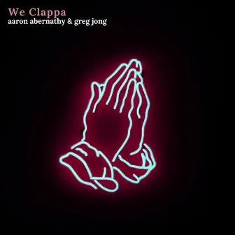 We Clappa by Greg Jong