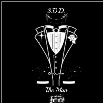 The Man by Sincere Da Don