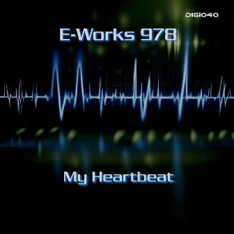 My Heartbeat by E-Works 978