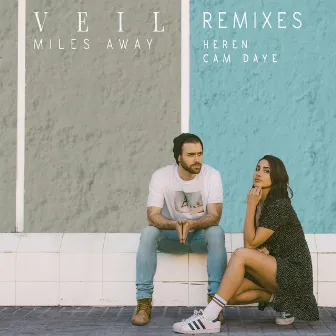 Miles Away (The Remixes) by Cam Daye