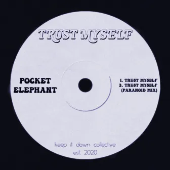 TRUST MYSELF by pocket elephant