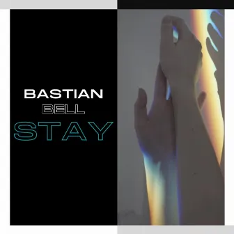 Stay by Bastian Bell