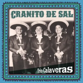 Granito de sal by Trio Calaveras