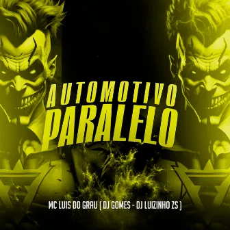 Automotivo Paralelo by DJ LUIZINHO ZS