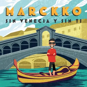 Sin Venecia y sin ti by Marckko