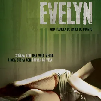 Evelyn - Original Motion Picture Soundtrack by Antonio Escobar