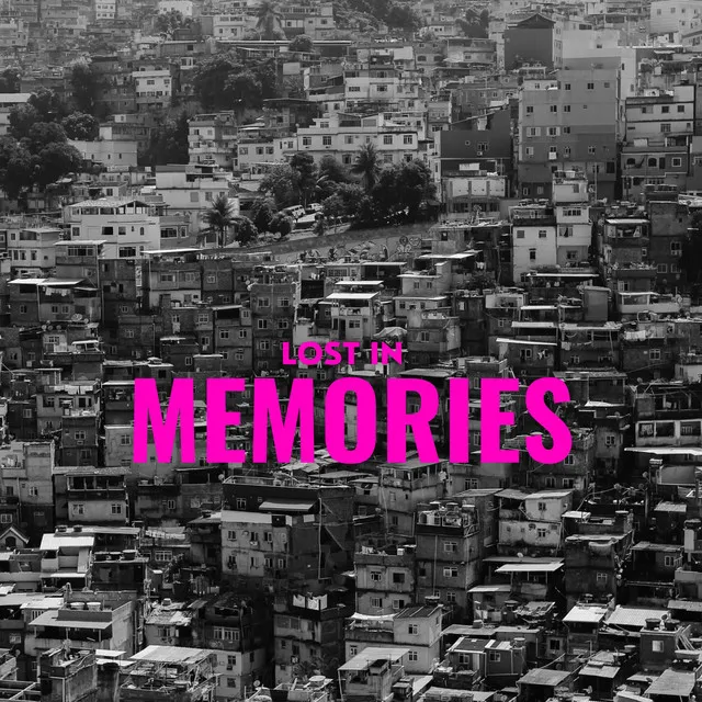 Lost in Memories