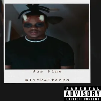 Jus Fine by $lick4Stacks