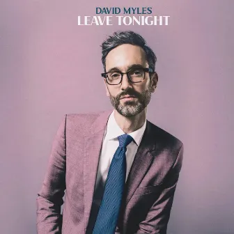 Leave Tonight by David Myles