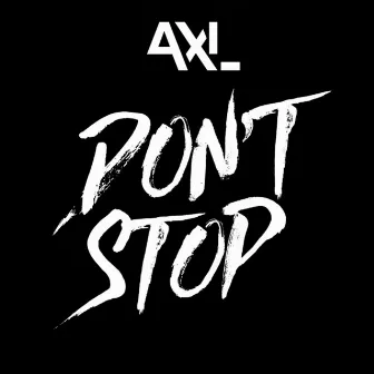 Don't Stop by AXL