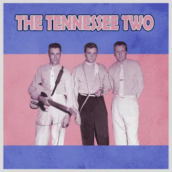 Presenting The Tennessee Two by The Tennessee Two